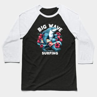 Surf's Up: Fun Shark With A Surfboard For Big Wave Surfing Baseball T-Shirt